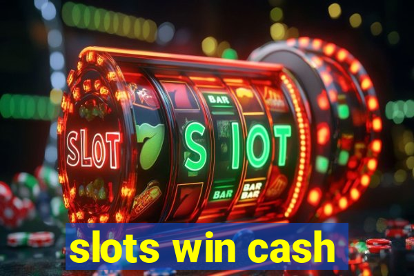 slots win cash